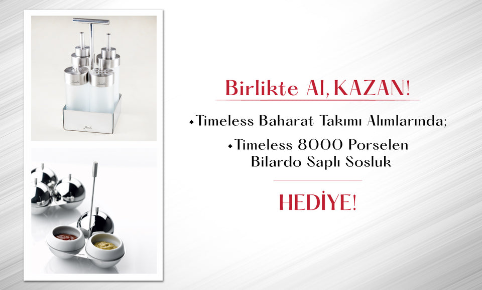 Timeless Baharat Takımı Alana Timeless Sosluk Hediye! Hediye Ürünü Sepete Eklemeyi Unutma!